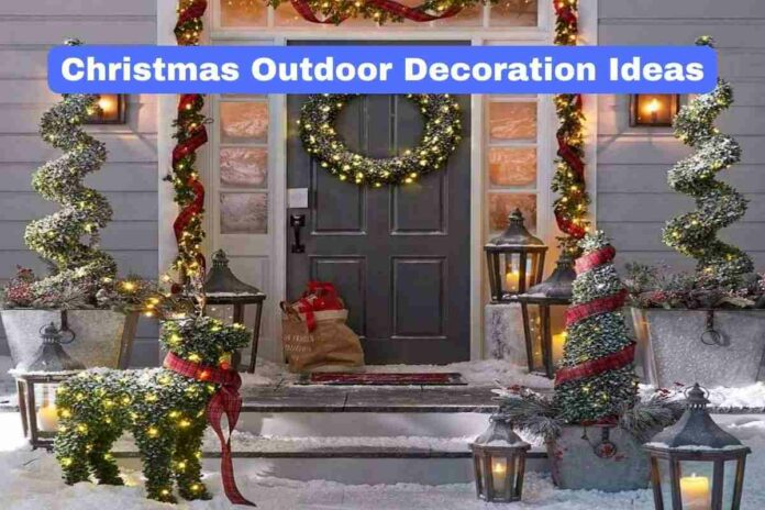 Christmas Outdoor Decoration Ideas