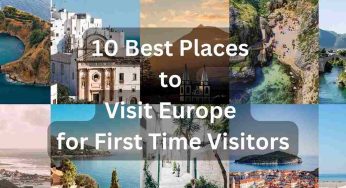 10 Best Places to Visit Europe for First-Time Visitors 2024