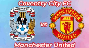 Coventry city FC vs Manchester United Timeline Head-to-Head