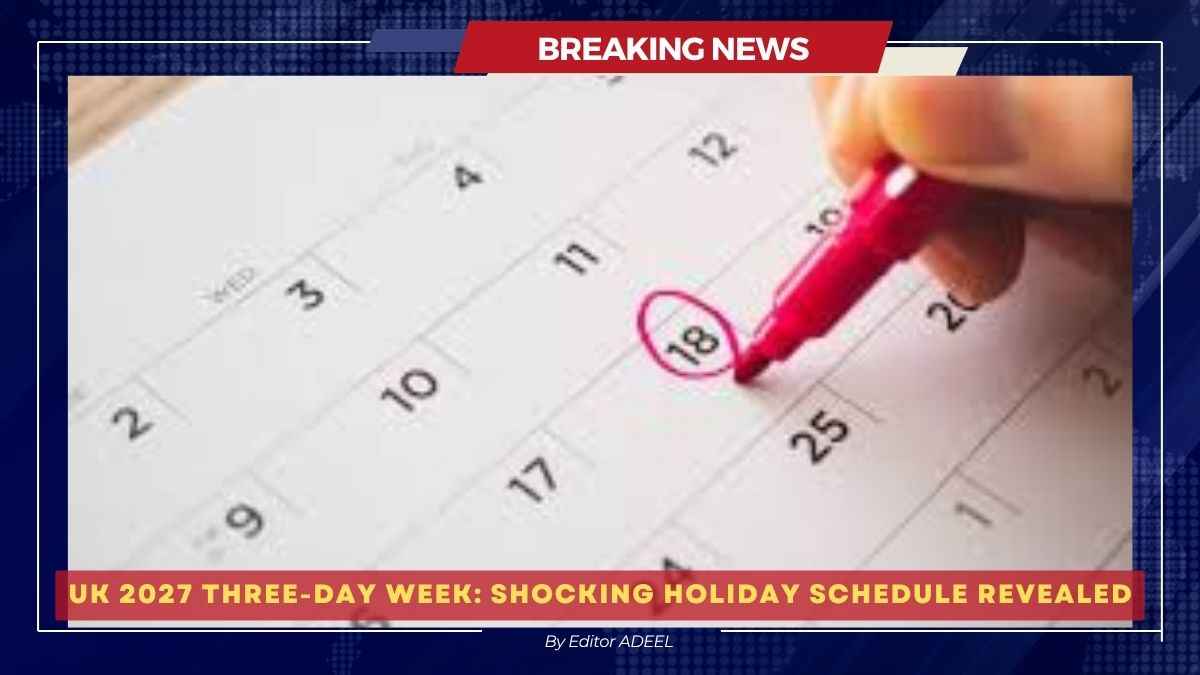 UK 2027 Three-Day Week Holiday