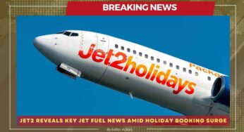Jet2 Reveals Key Jet Fuel News Amid Holiday Booking Surge